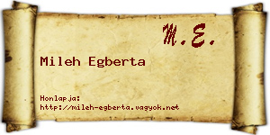 Mileh Egberta névjegykártya